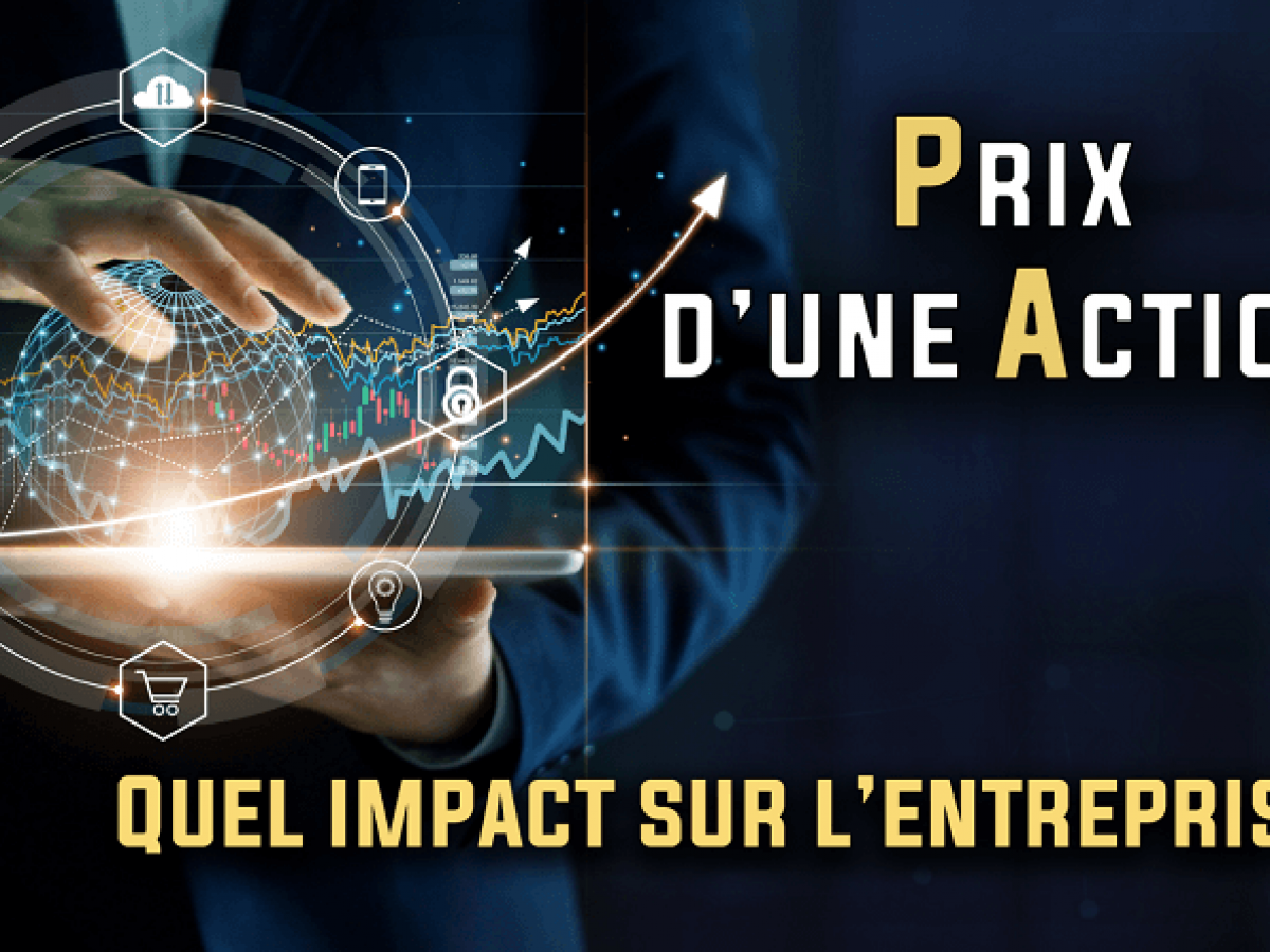 La Valeur D Une Action Peut Chuter à 0 Eur Le prix d'une action a-t-il un impact sur l'entreprise ?