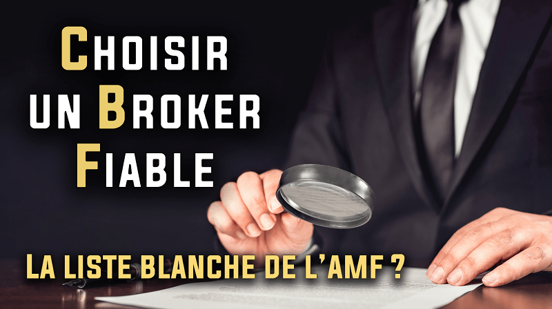 La liste blanche des brokers autorisés par l'AMF