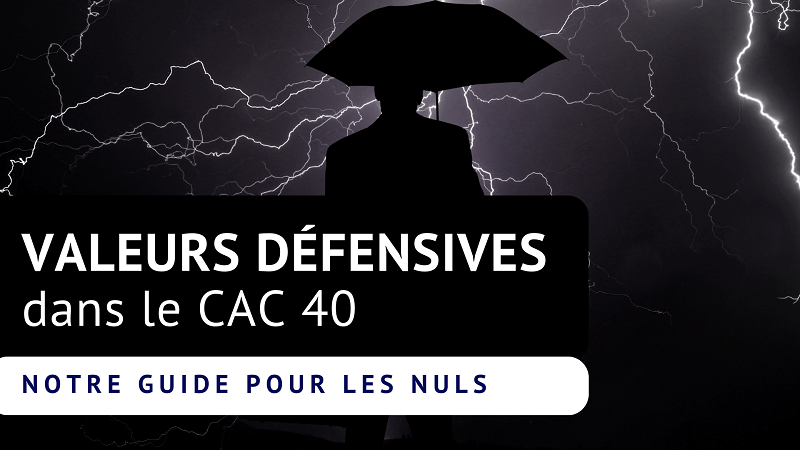 Quelles sont les valeurs défensives du CAC40