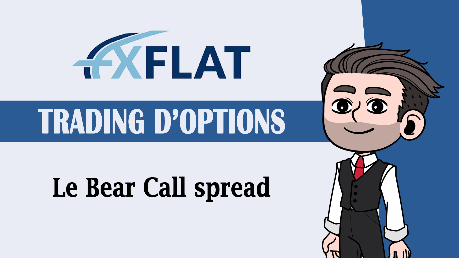 Trading d’options comment paramétrer un Bear Call spread