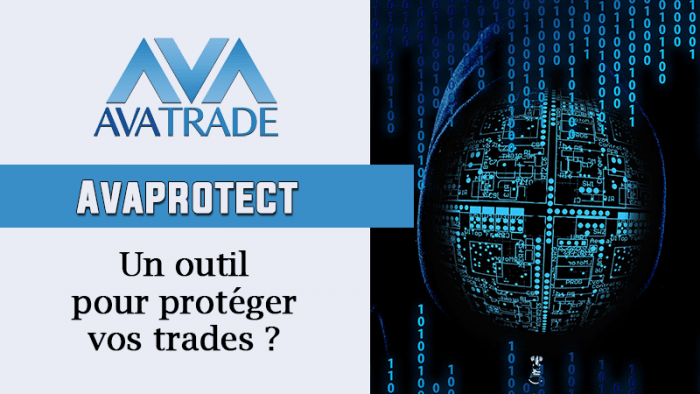 AvaProtect, un outil pour protéger vos trades