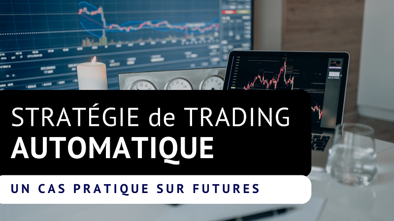 Stratégie de trading automatique sur Futures