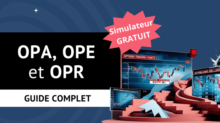 OPA, OPE et OPR - Guide complet