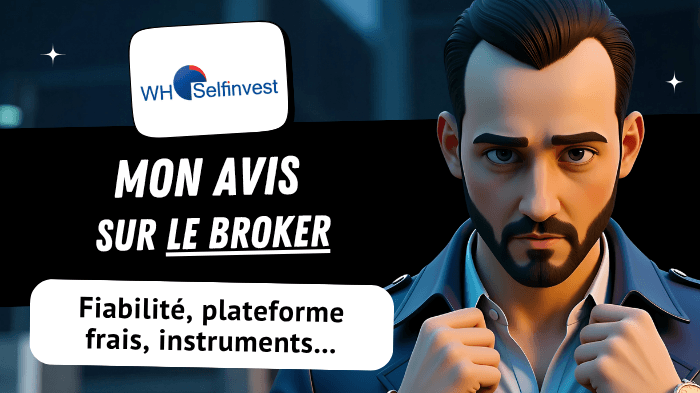 Mon avis complet sur WH SelfInvest